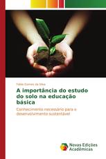 A importância do estudo do solo na educação básica