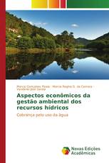 Aspectos econômicos da gestão ambiental dos recursos hídricos