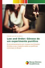 Law and Order: Gênese de um experimento punitivo
