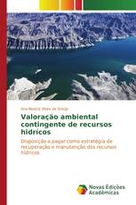 Valoração ambiental contingente de recursos hidrícos