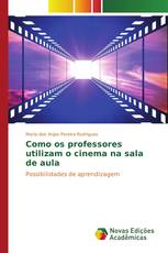 Como os professores utilizam o cinema na sala de aula