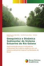 Geoquímica e Dinâmica Sedimentar do Sistema Estuarino do Rio Goiana