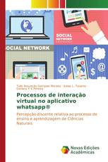 Processos de interação virtual no aplicativo whatsapp®