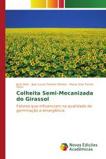 Colheita Semi-Mecanizada do Girassol