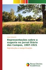 Representações sobre a eugenia no jornal Diário dos Campos, 1907-1921