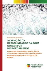 AVALIAÇÃO DA DESSALINIZAÇÃO DA ÁGUA DO MAR POR MICRORGANISMOS