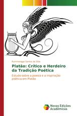 Platão: Crítico e Herdeiro da Tradição Poética