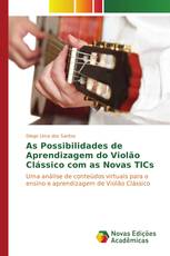 As Possibilidades de Aprendizagem do Violão Clássico com as Novas TICs