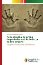 Recuperação de áreas degradadas sob influência de lixo urbano