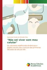 "Não sei viver sem meu celular"
