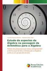 Estudo de aspectos da Álgebra na passagem da Aritmética para a Álgebra