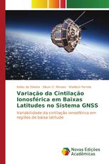 Variação da Cintilação Ionosférica em Baixas Latitudes no Sistema GNSS
