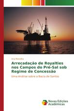 Arrecadação de Royalties nos Campos do Pré-Sal sob Regime de Concessão