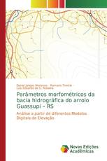 Parâmetros morfométricos da bacia hidrográfica do arroio Guassupi – RS