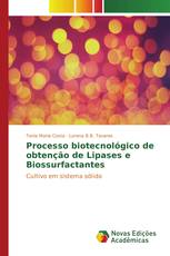 Processo biotecnológico de obtenção de Lipases e Biossurfactantes