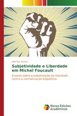 Subjetividade e Liberdade em Michel Foucault