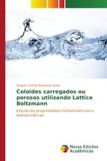 Coloides carregados ou porosos utilizando Lattice Boltzmann
