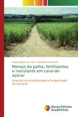 Manejo da palha, fertilizantes e inoculante em cana-de-açúcar