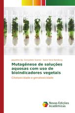 Mutagênese de soluções aquosas com uso de bioindicadores vegetais