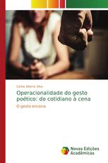Operacionalidade do gesto poético: do cotidiano à cena