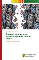 O papel do outro na estruturação da fala na afasia