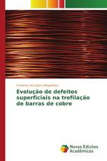 Evolução de defeitos superficiais na trefilação de barras de cobre