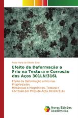 Efeito da Deformação a Frio na Textura e Corrosão dos Aços 301LN/316L