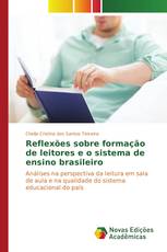 Reflexões sobre formação de leitores e o sistema de ensino brasileiro