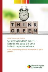 Sustentabilidade em TI - Estudo de caso de uma indústria petroquímica