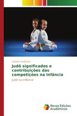 Judô significados e contribuições das competições na infância