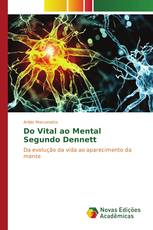 Do Vital ao Mental Segundo Dennett