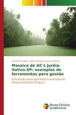Mosaico de UC's Juréia-Itatins-SP: exemplos de ferramentas para gestão