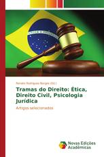 Tramas do Direito: Ética, Direito Civil, Psicologia Jurídica