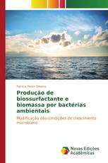 Produção de biossurfactante e biomassa por bactérias ambientais