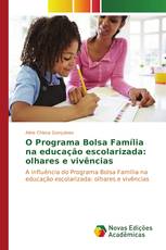 O Programa Bolsa Família na educação escolarizada: olhares e vivências
