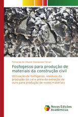 Fosfogesso para produção de materiais da construção civil