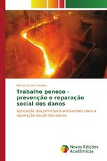 Trabalho penoso - prevenção e reparação social dos danos