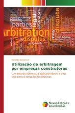 Utilização da arbitragem por empresas construtoras