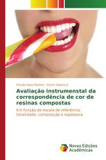 Avaliação instrumenstal da correspondência de cor de resinas compostas