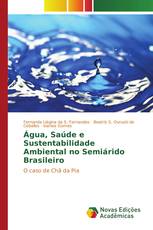 Água, Saúde e Sustentabilidade Ambiental no Semiárido Brasileiro