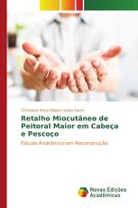 Retalho Miocutâneo de Peitoral Maior em Cabeça e Pescoço