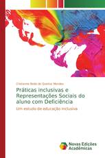Práticas inclusivas e Representações Sociais do aluno com Deficiência