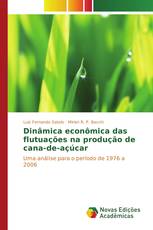 Dinâmica econômica das flutuações na produção de cana-de-açúcar