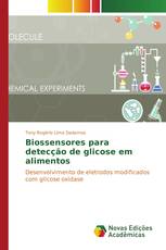 Biossensores para detecção de glicose em alimentos