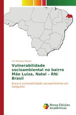 Vulnerabilidade socioambiental no bairro Mãe Luiza, Natal – RN/ Brasil