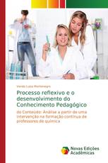 Processo reflexivo e o desenvolvimento do Conhecimento Pedagógico