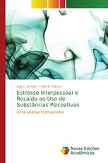 Estresse Interpessoal e Recaída ao Uso de Substâncias Psicoativas