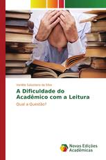 A Dificuldade do Acadêmico com a Leitura