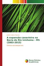 A expansão canavieira na Bacia do Rio Ivinhema - MS (2003-2015)