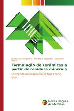 Formulação de cerâmicas a partir de resíduos minerais